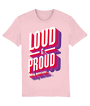 Loud n Proud T-Shirt