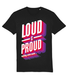 Loud n Proud T-Shirt