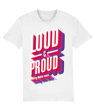 Loud n Proud T-Shirt