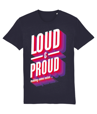 Loud n Proud T-Shirt