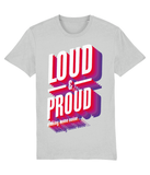 Loud n Proud T-Shirt